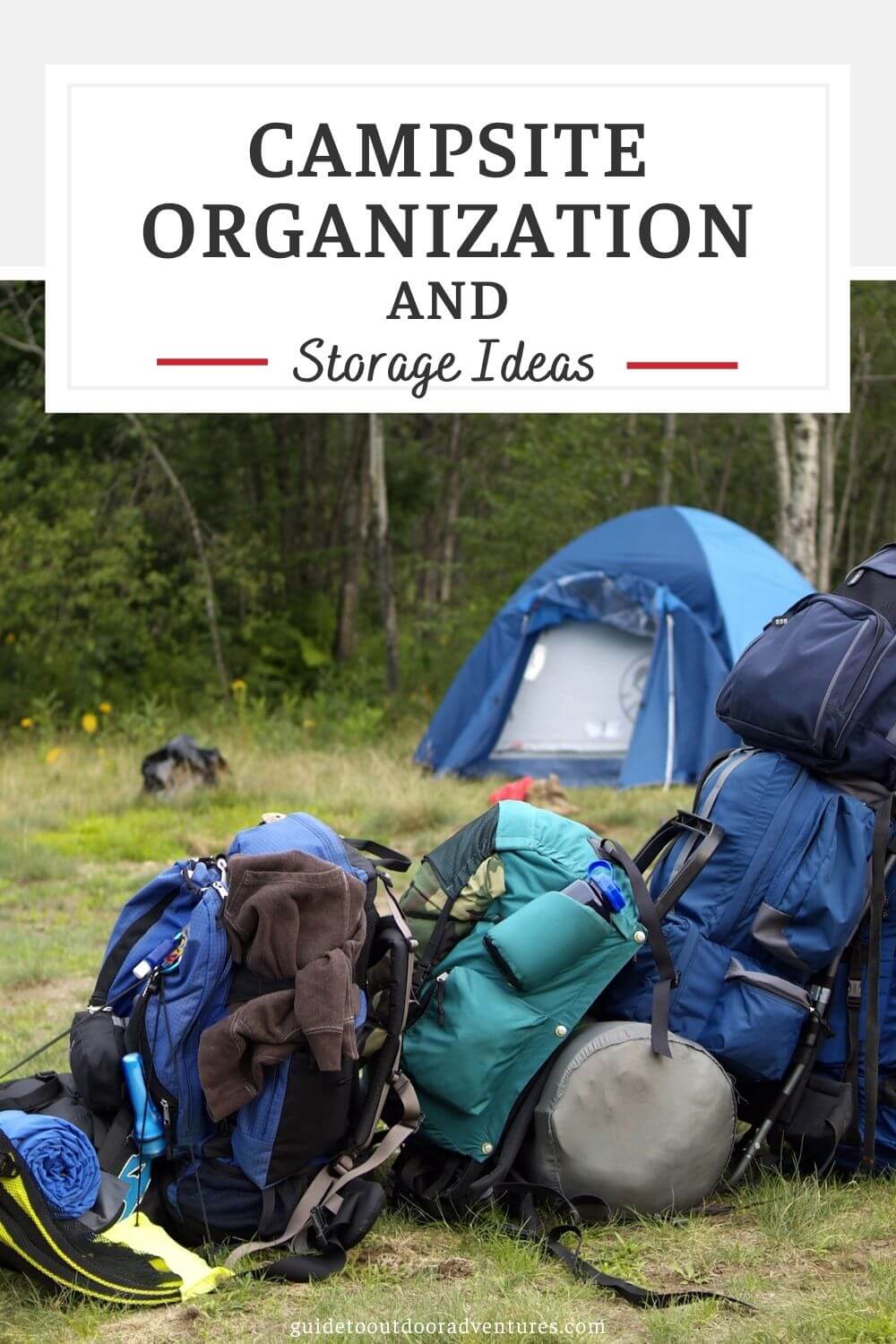Campsite Organization and Storage Ideas - Guide To Outdoor Adventures